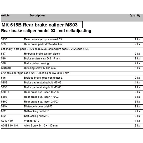 Rear brake caliper hydraulic - complete - model 03 (non selfadjusting)